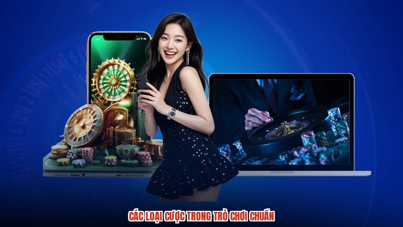 Các loại cược trong trò chơi chuẩn