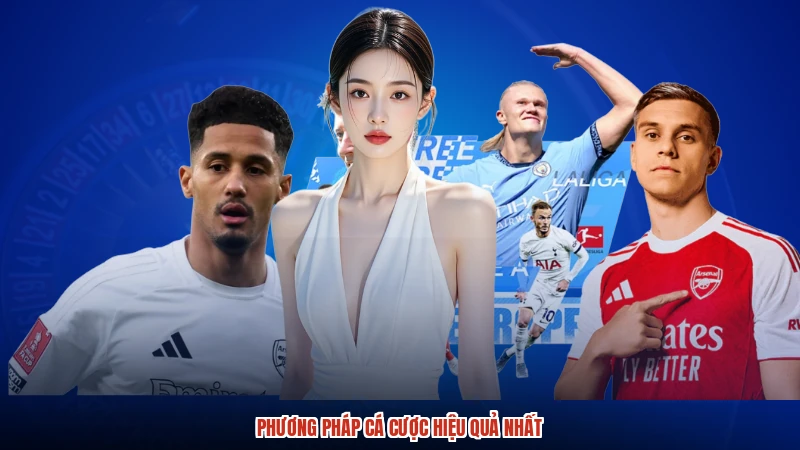 Phương pháp cá cược hiệu quả nhất
