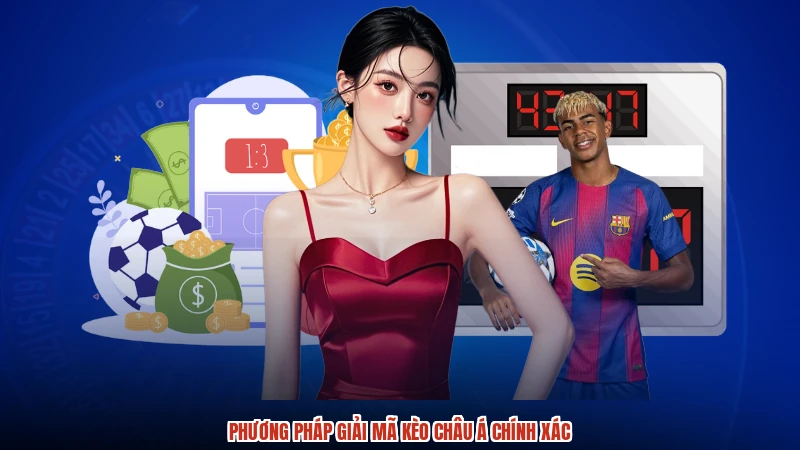 Phương pháp giải mã kèo Châu Á chính xác